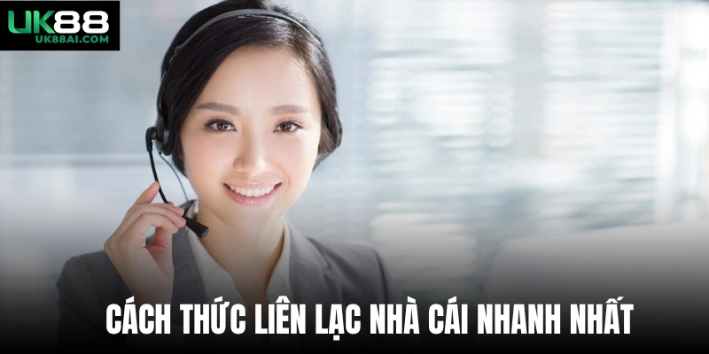 Cách thức liên lạc nhà cái nhanh nhất