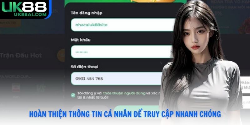 Hoàn thiện thông tin cá nhân để truy cập nhanh chóng